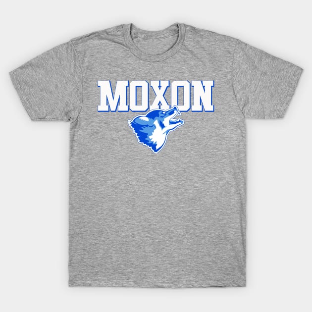Moxon Is The Man T-Shirt by PopCultureShirts